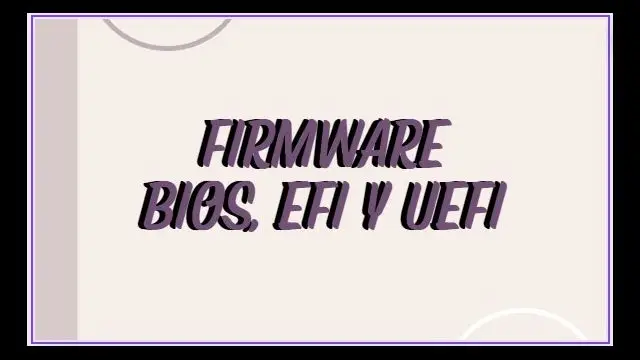 Firmware de BIOS, EFI Y UEFI