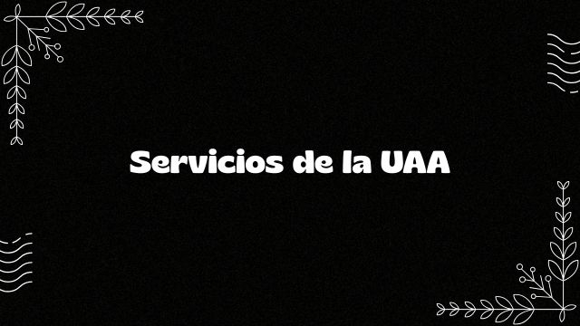 servicios de la uaa