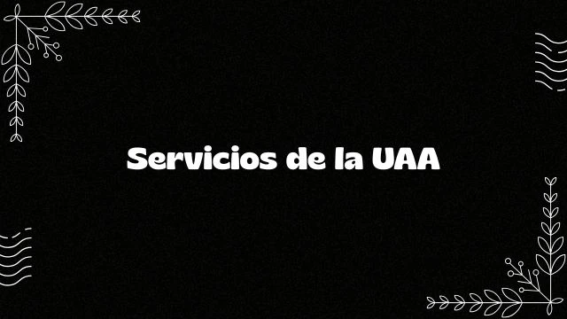 servicios de la uaa