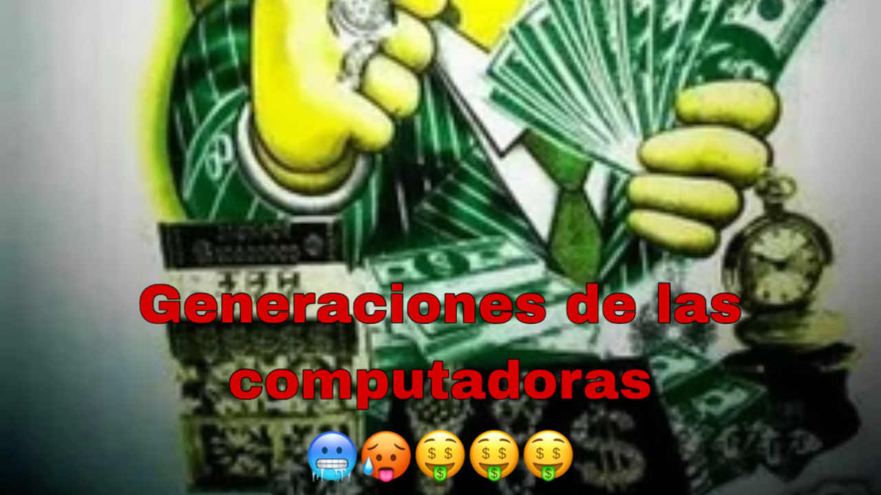 Generaciones de las Computadoras